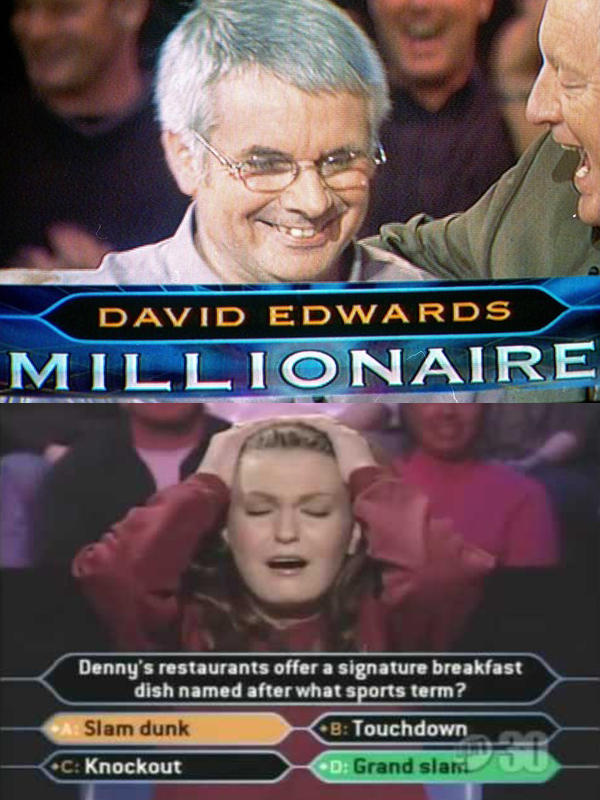 When you think you can be a "Who Wants To Be A Millionaire" winner!...