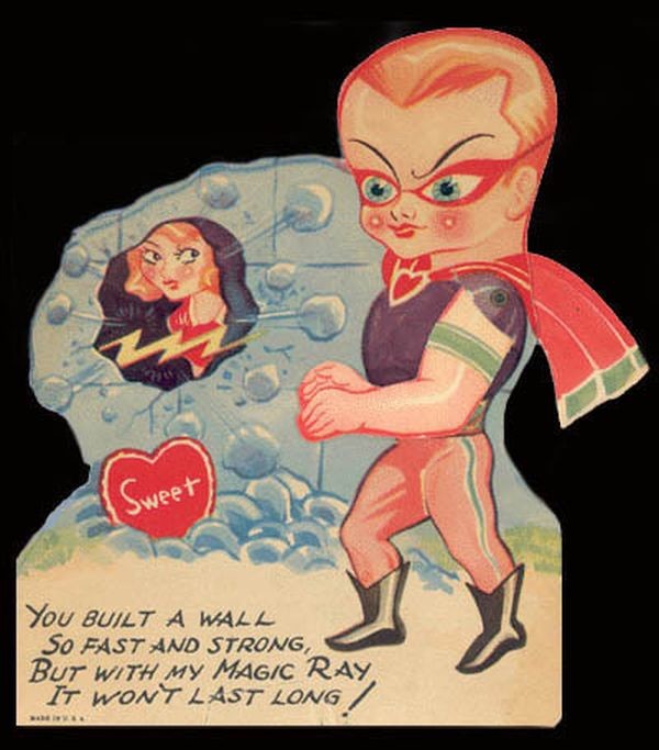old valentine's day card - Sweet You Built A Wall So Fast And Strong, But With My Magic Ray It Wont Last Long