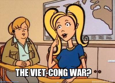 cartoon - In The Viet Cong War? memem