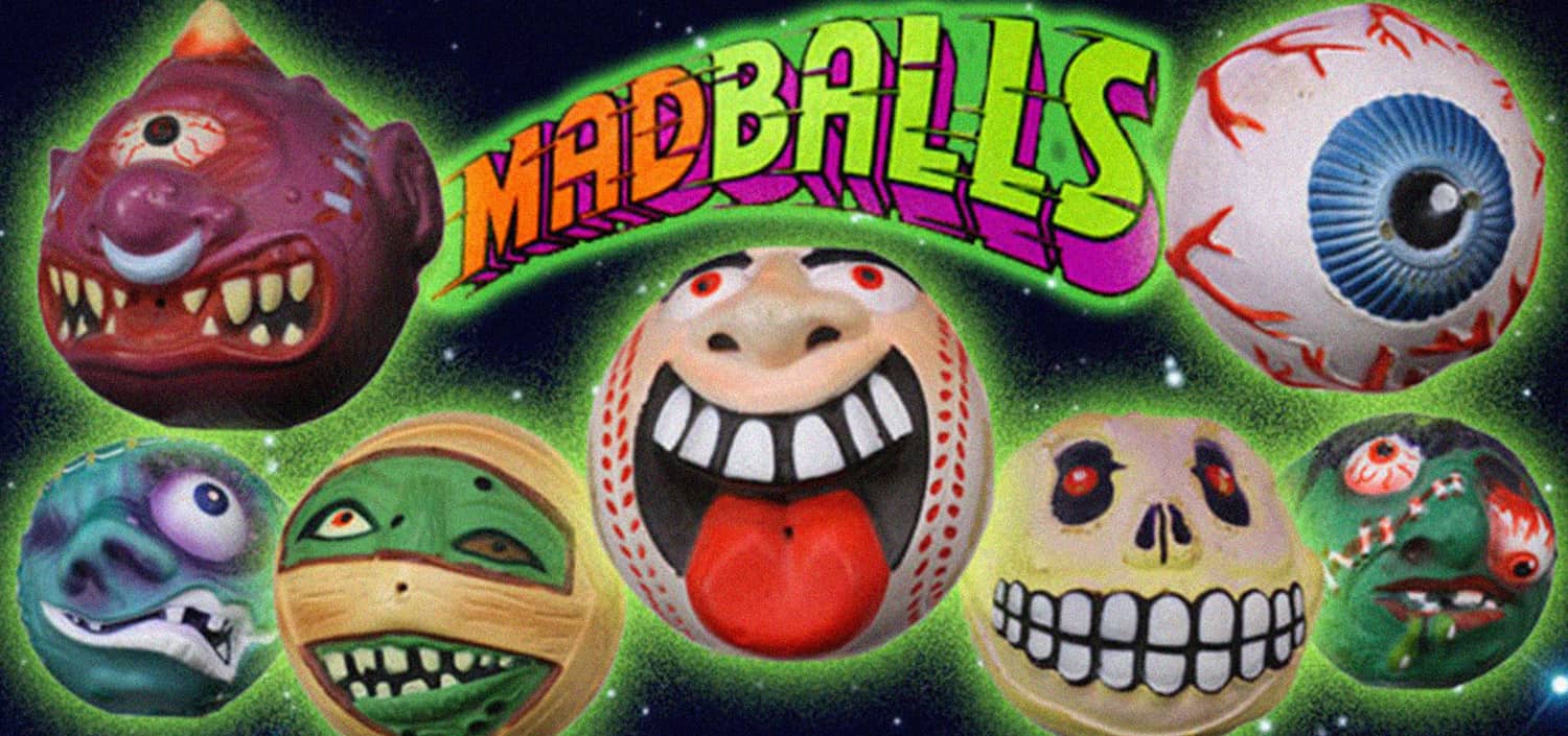 Madballs,Riding on the heels of the Garbage Pail Kids craze, Madballs was another toy designed almost specifically in an effort to allow kids to gross out and terrify their parents and sisters.