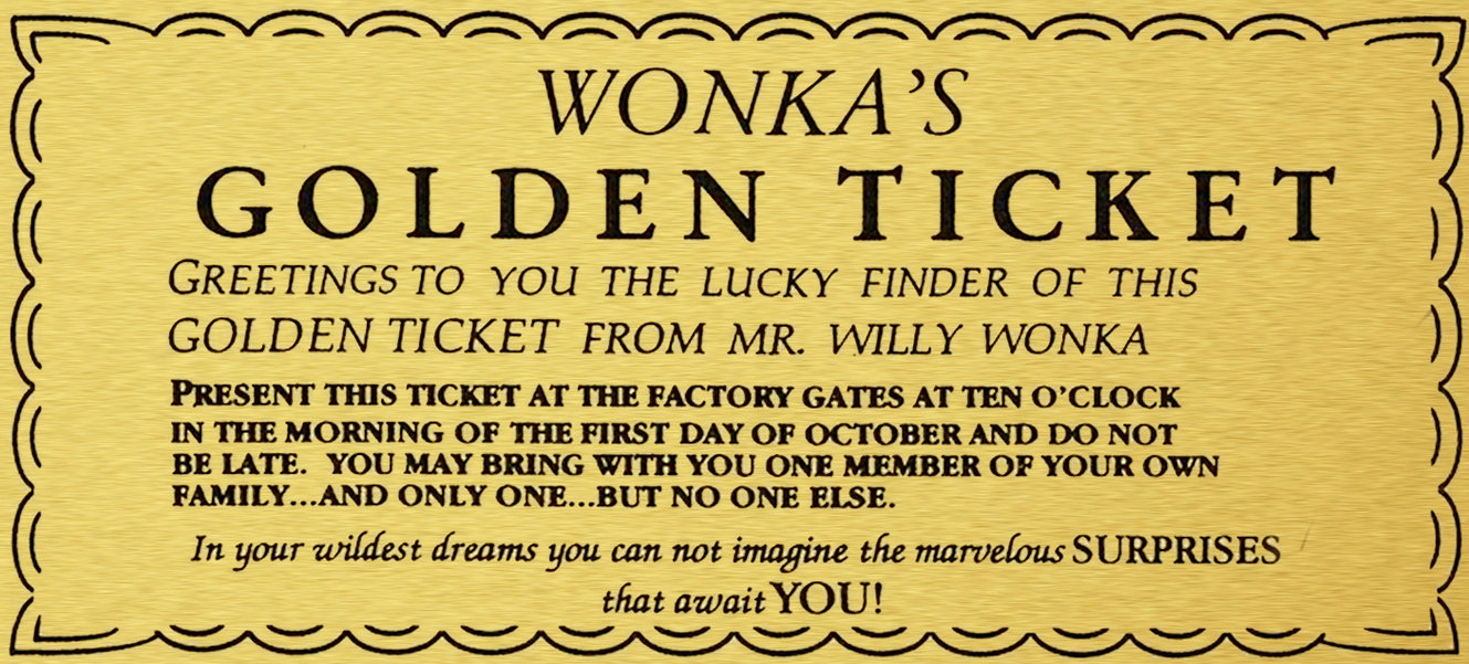 Willy Wonka's Golden Ticket!