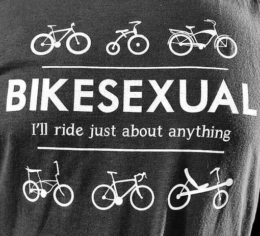 funny cycling quotes - 60 Bikesexual I'll ride just about anything |