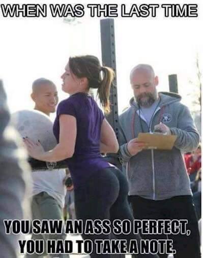 Tuesday meme about dat ass - When Was The Last Time You Saw Anass So Perfect. You Had To Take A Note