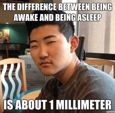 Tuesday meme about jason meme - The Difference Between Being Awake And Being Asleep Is About 1 Millimeter