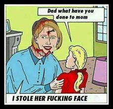memes - wtf meme - Dad what have you done to mom S. I Stole Her Fucking Face