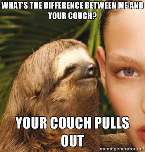 memes - fitness dick in your mouth - What'S The Difference Between Me And Your Couch? Your Couch Pulls Out memegenerator.net