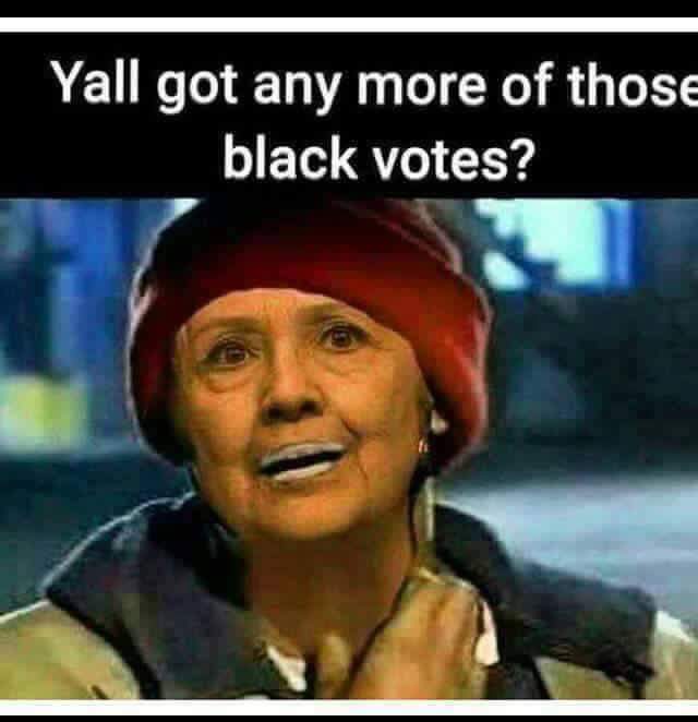 memes - tyrone biggums - Yall got any more of those black votes?