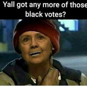 memes - tyrone biggums - Yall got any more of those black votes?