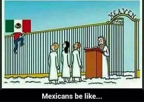 memes - Heaven Mexicans be ...