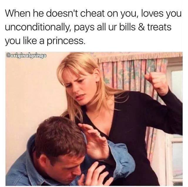 Girl beating a man with punches because he loves her unconditionally, pays all the bills and treats her like a princess.