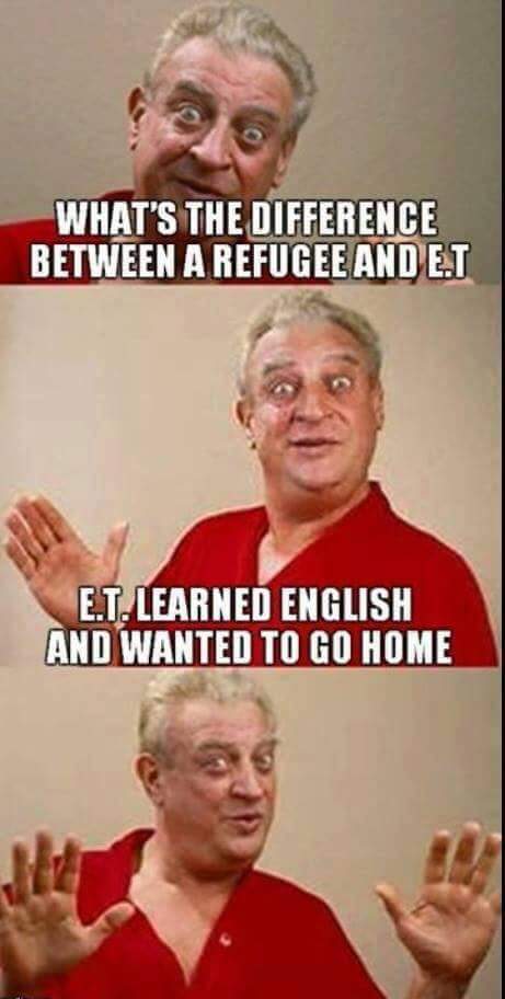 Rodney Dangerfield joke of what the difference is between ET and refugees.