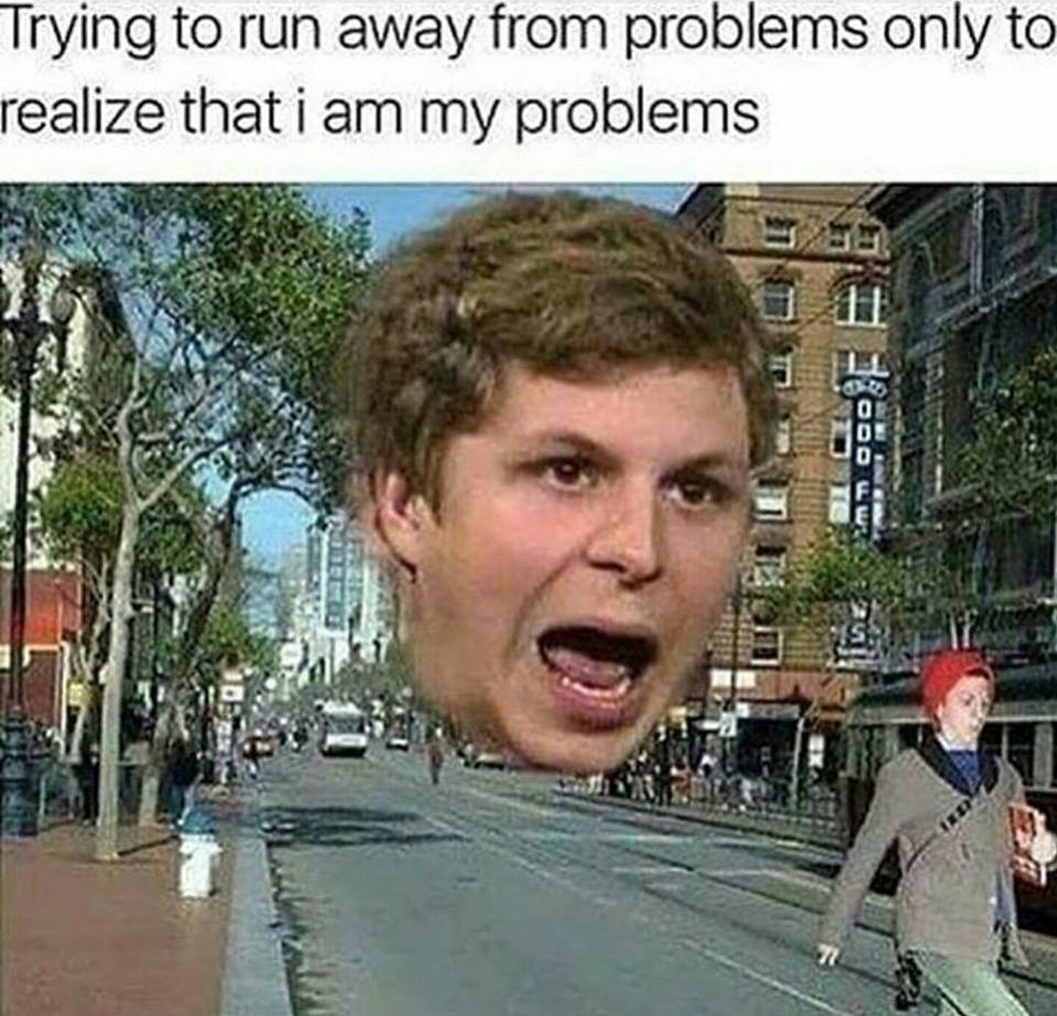 memes - michael cera god - Trying to run away from problems only to realize that i am my problems Ooo