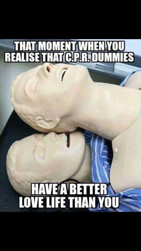 memes - photo caption - That Moment When You Realise Thatc.P.R.Dummies facebook.comangelo Have A Better Love Life Than You