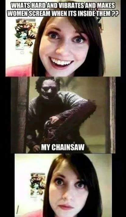 savage meme about black hair - Whats Hard And Vibrates And Makes Women Scream When Its Inside Theme? My Chainsaw