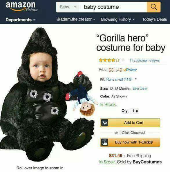 Savage meme amazon baby costumes - amazon 7 Prime Baby baby costume Departments .the.creator. Browsing History Today's Deals "Gorilla hero" costume for baby 11 customer reviews Price $ Prime Fit Runs small 41% Size 1218 Months Size Chart Color As shown In
