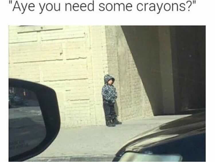 memes - field trip form meme - "Aye you need some crayons?"