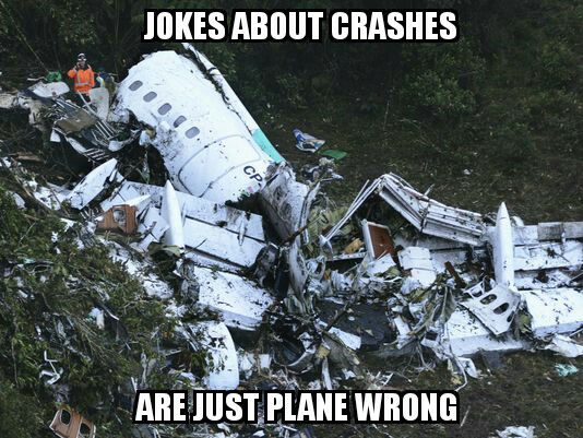 memes - brazilian plane crash - Jokes About Crashes Are Just Plane Wrong