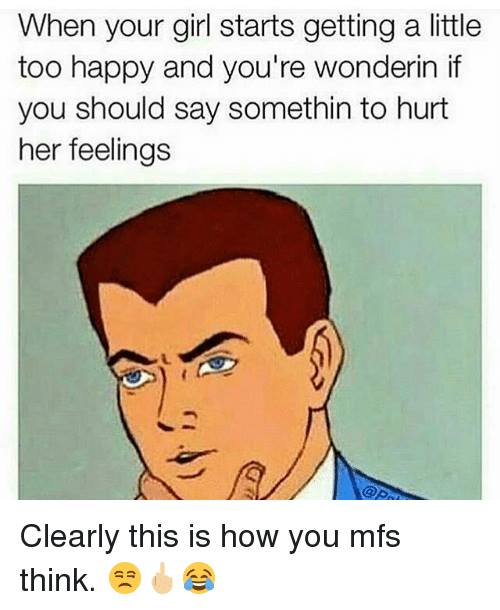 memes - guilty pleasure meme - When your girl starts getting a little too happy and you're wonderin if you should say somethin to hurt her feelings Clearly this is how you mfs think.
