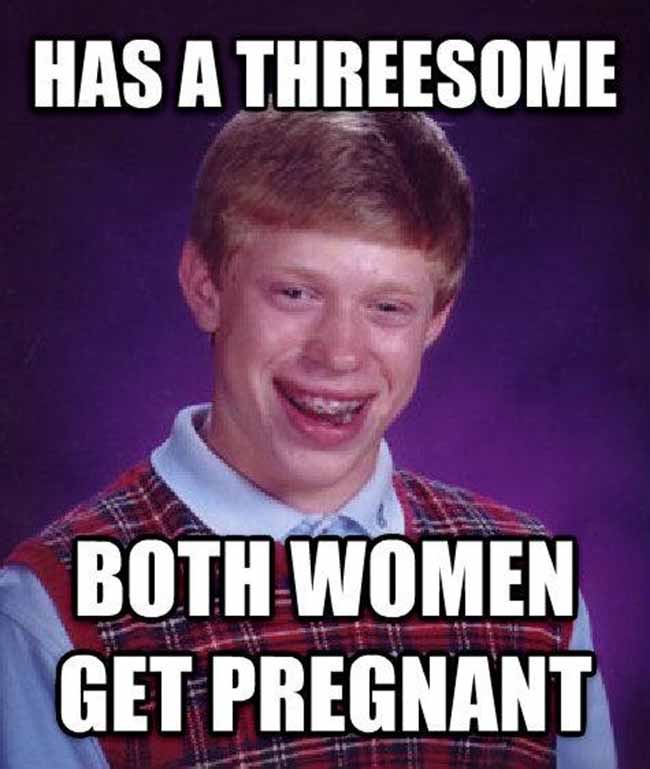 memes - st. james's gate brewery - Has A Threesome Both Women Get Pregnant