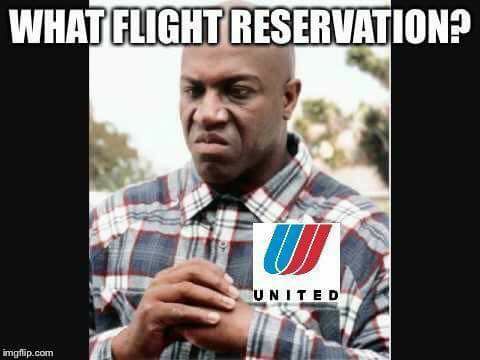 memes - debo friday - What Flight Reservation? United imgflip.com