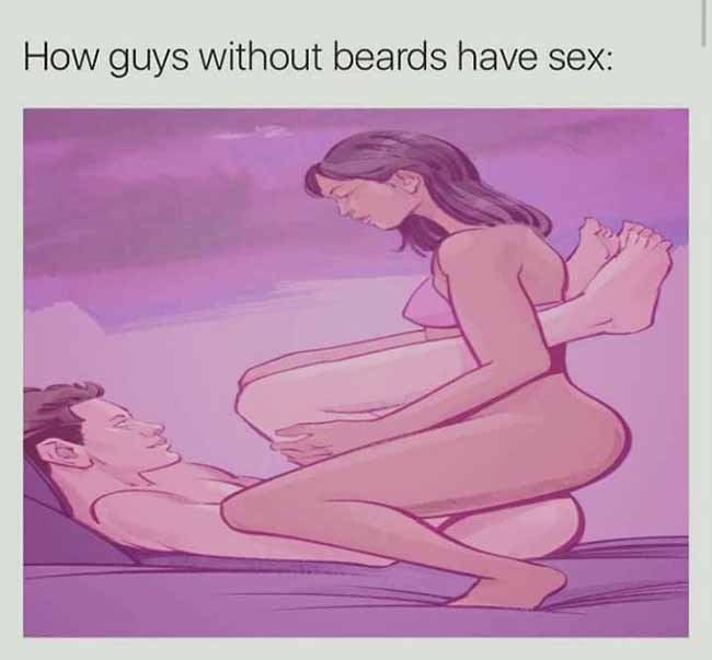 memes - guys who have sex - How guys without beards have sex