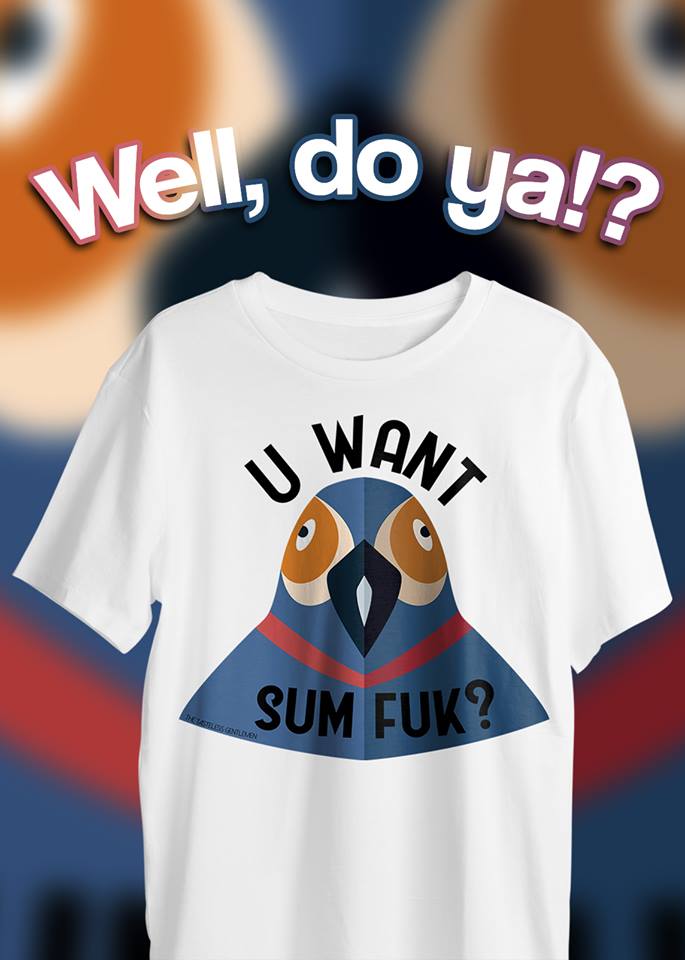 t shirt - Well, do ya!? Uwan Sum Fuk? Dette En