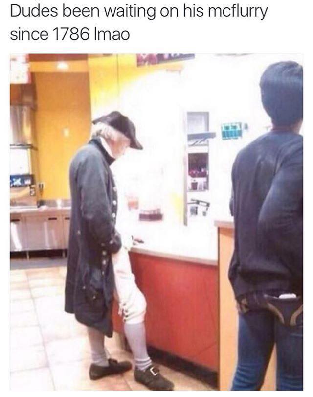funny mcdonalds - Dudes been waiting on his mcflurry since 1786 Imao