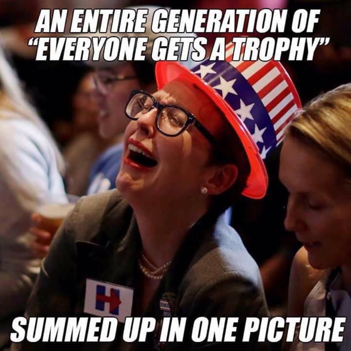 memes - crying liberals - An Entire Generation Of Everyone Gets A Trophy Summed Up In One Picture