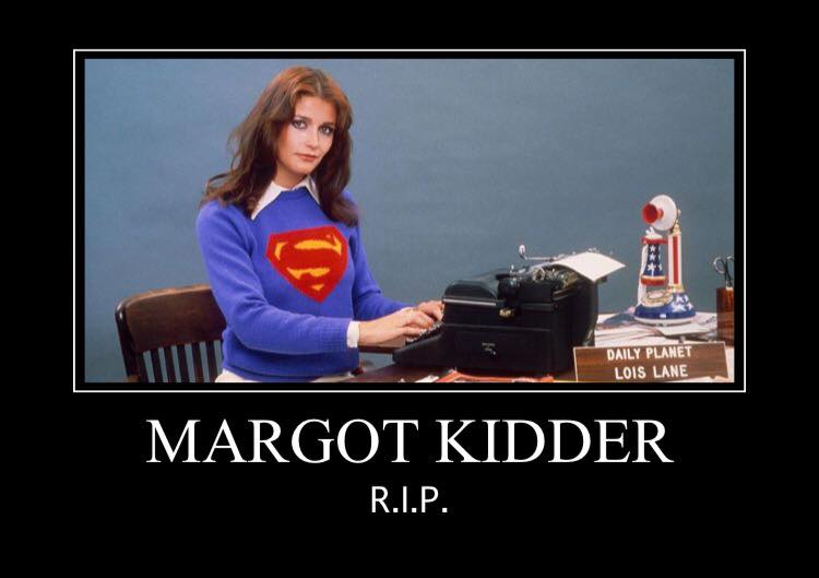 Tuesday Meme about the death of Margot Kidder who played Lois in Superman