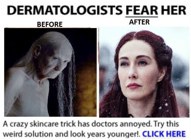 Tuesday Meme of an online ad about Melisandre from GoT looking younger than she is