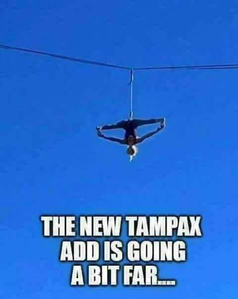 memes - sky - The New Tampax Add Is Going A Bit Far..