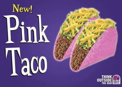 taco bell pink taco - New! Pink Tac Think O Outsidelea The Bun Har