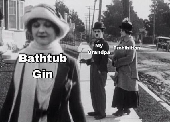 Savage meme charlie chaplin meme - My Prohibition Grandpa Bathtub Gin