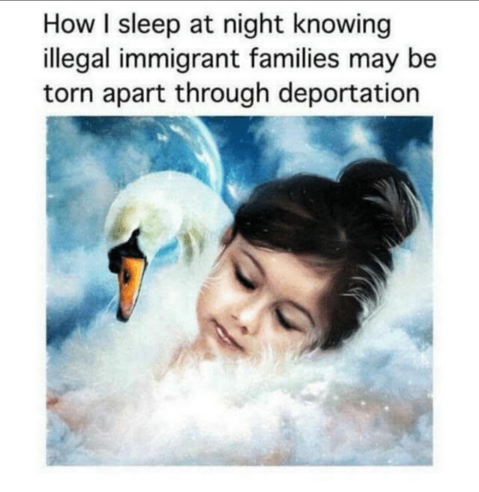 sleep at night knowing immigrant - How I sleep at night knowing illegal immigrant families may be torn apart through deportation