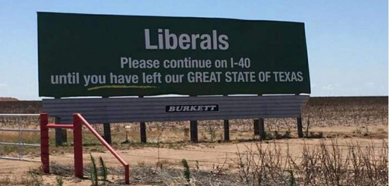 texas billboard liberals - Liberals Please continue on 140 until you have left our Great State Of Texas Burkett