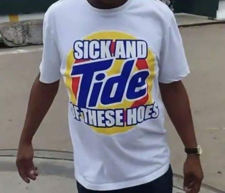 sick and tide of these hoes - Sick And Tide These Hoes