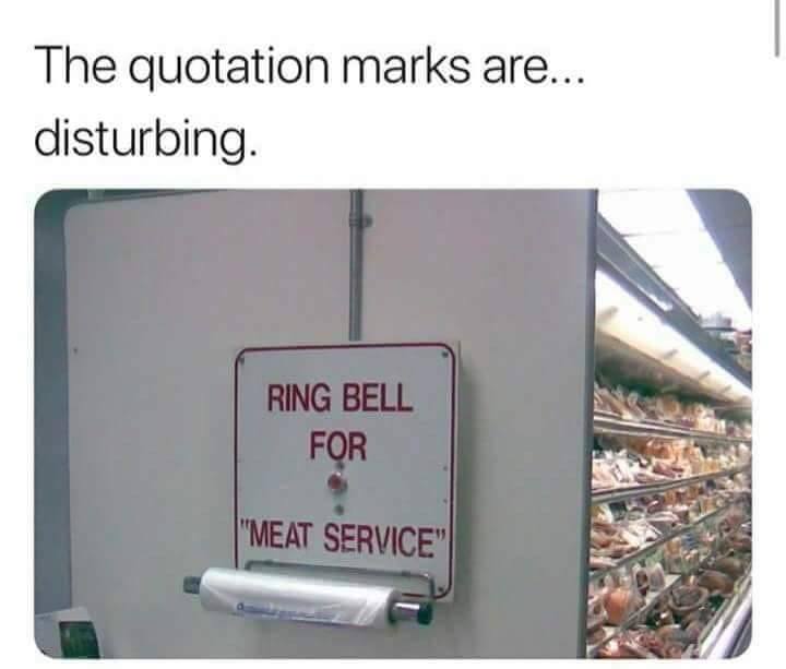 ring bell for meat service - The quotation marks are... disturbing. Ring Bell For "Meat Service"