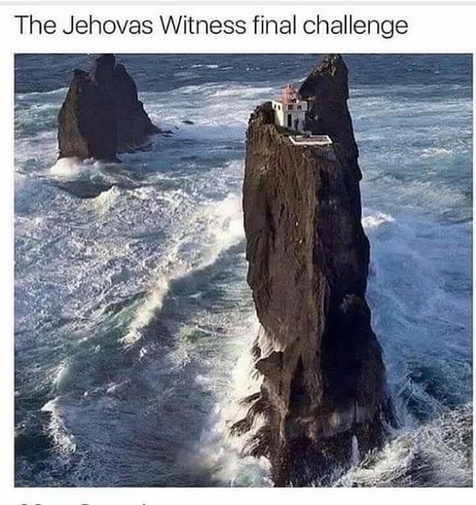 meme - you hate everyone - The Jehovas Witness final challenge