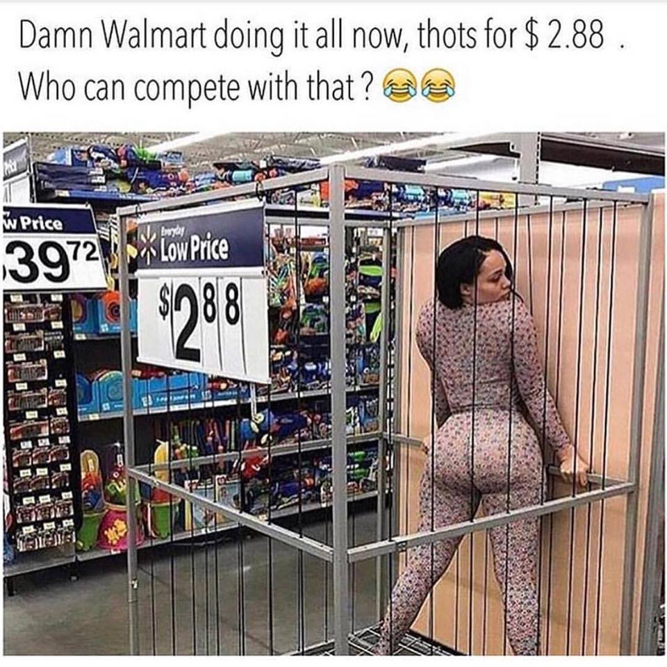 Walmart discount thots