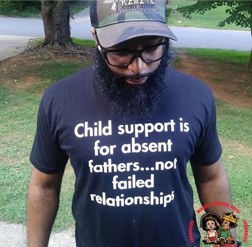 Child support is for absent fathers not failed realtionship