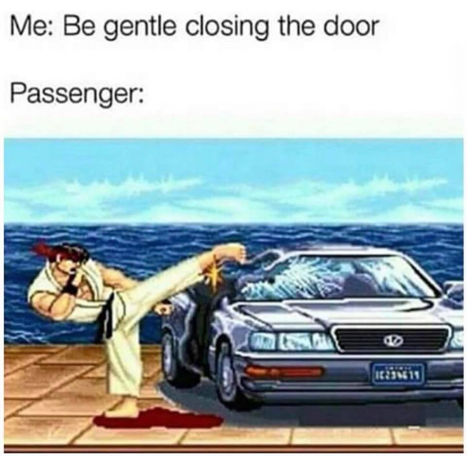street fighter 2 - Me Be gentle closing the door Passenger