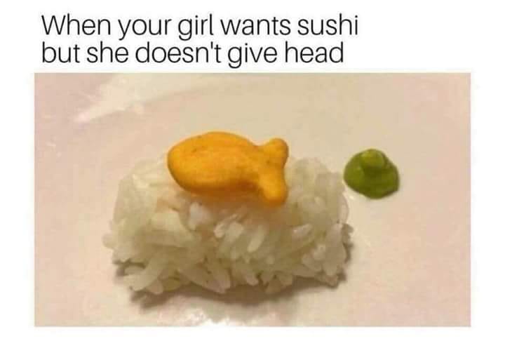bone app the teeth sushi - When your girl wants sushi but she doesn't give head