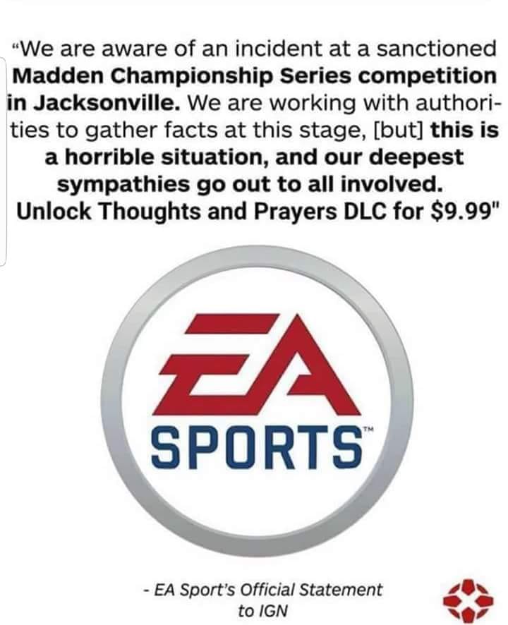 dank organization - "We are aware of an incident at a sanctioned Madden Championship Series competition in Jacksonville. We are working with authori ties to gather facts at this stage, but this is a horrible situation, and our deepest sympathies go out to
