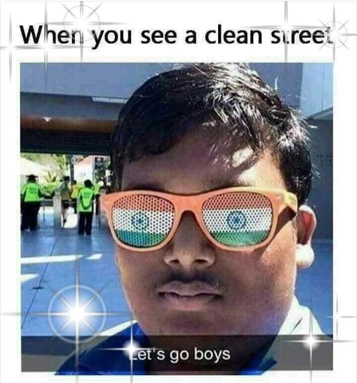 Savage meme - clean street let's go boys - When you see a clean street Let's go boys