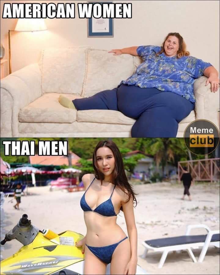 Savage meme - american women thai men - American Women Meme club Thai Men
