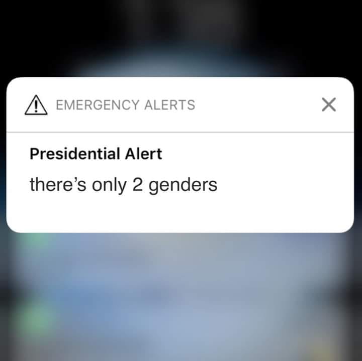 presidential alert memes - A Emergency Alerts Presidential Alert there's only 2 genders