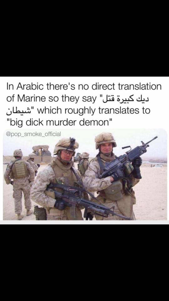 memes - big dick murder demon meme - In Arabic there's no direct translation " of Marine so they say which roughly translates to " "big dick murder demon"