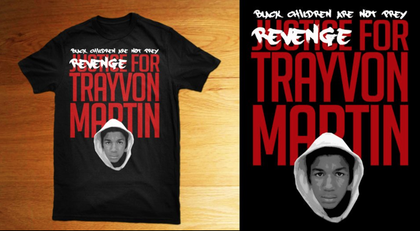 People making money off Trayvon Martin: Revenge Shirt