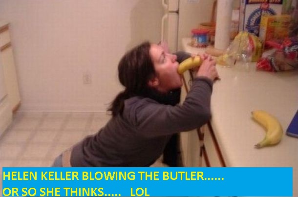 HELEN KELLER BLOWING THE BUTLER, OR SO SHE THINKS