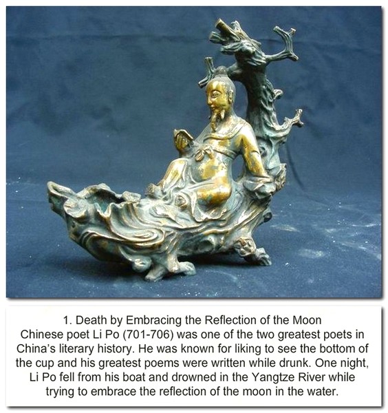 statue - 1. Death by Embracing the Reflection of the Moon Chinese poet Li Po 701706 was one of the two greatest poets in China's literary history. He was known for liking to see the bottom of the cup and his greatest poems were written while drunk. One ni